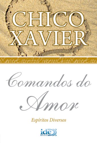 Livro PDF Comandos do Amor (Chico Xavier Livro 1)