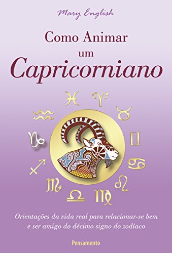 Capa do livro: Como Animar um Capricorniano (Astrologia) - Ler Online pdf