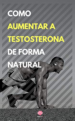 Livro PDF Como Aumentar a Testosterona De Forma Natural