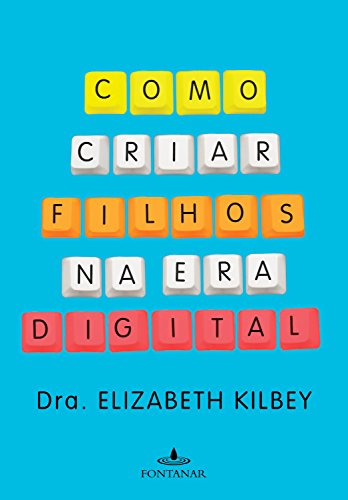 Capa do livro: Como criar filhos na era digital - Ler Online pdf
