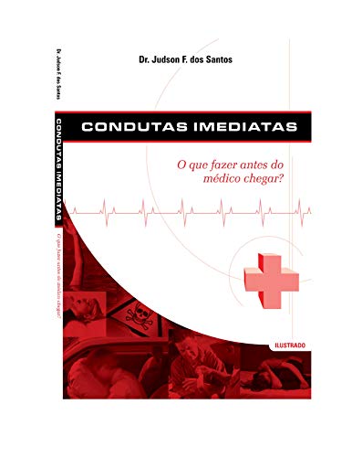 Capa do livro: Condutas Imediatas: O que fazer antes do médico chegar? - Ler Online pdf