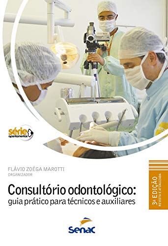 Livro PDF: Consultório odontológico: guia prático para técnicos e auxiliares