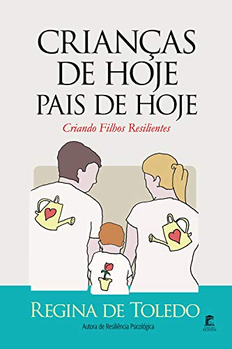 Capa do livro: Crianças de Hoje, Pais de Hoje: Criando Filhos Resilientes - Ler Online pdf