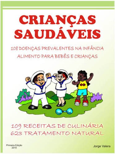 Livro PDF Crianças saudáveis Doenças Infantil Alimentaçao e nutrição Infantil Dietas e Receitas Infantis