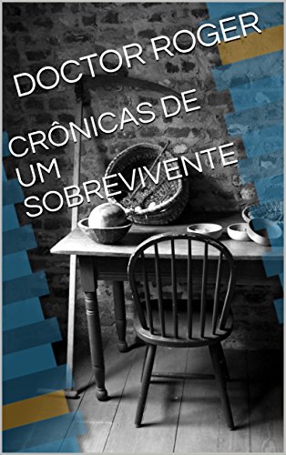 Capa do livro: CRÔNICAS DE UM SOBREVIVENTE - Ler Online pdf