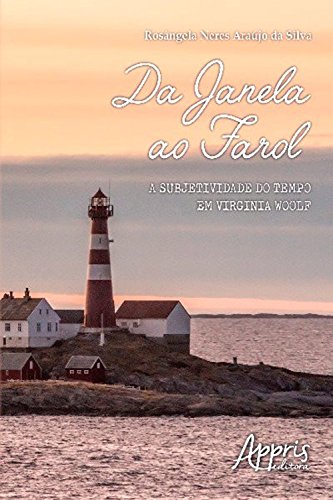 Capa do livro: Da Janela ao Farol: A Subjetividade do Tempo em Virginia Woolf - Ler Online pdf