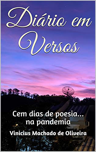 Capa do livro: Diário em Versos: Cem dias de poesia… na pandemia - Ler Online pdf