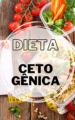 Livro PDF: Dieta Cetogênica: Descubra como melhorar sua saúde e melhorar o seu corpo com a Dieta Cetogênica