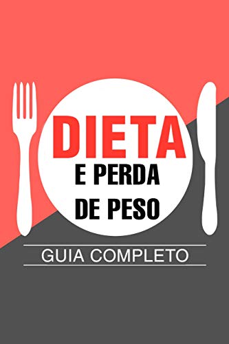 Livro PDF DIETA E PERDA DE PESO: Guia Completo para Emagrecer