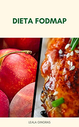 Capa do livro: Dieta Fodmap : A Dieta De Baixo Fodmap – Qual É A Dieta De Baixo Fodmap? – O Que Você Pode Comer Na Dieta De Baixo Fodmap? : A Dieta De Baixo Fodmap É Realmente Saudável? - Ler Online pdf