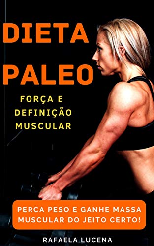 Livro PDF DIETA PALEO: Ganhe Força e Massa Muscular