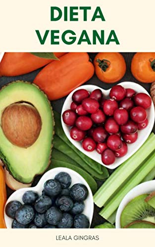 Capa do livro: Dieta Vegana : Guia De Dieta Vegana Para Iniciantes E Lista De Alimentos - Ler Online pdf