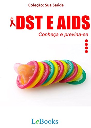 Capa do livro: DST e AIDS: Conheça e previna-se (Coleção Saúde) - Ler Online pdf
