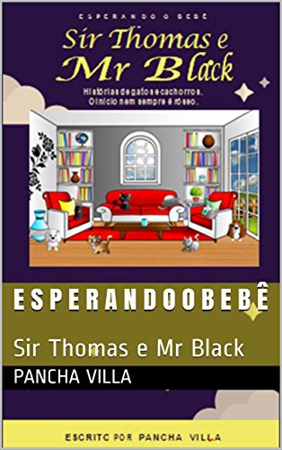 Capa do livro: E S P E R A N D O O B E B Ê: Sir Thomas e Mr Black - Ler Online pdf