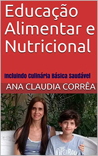 Livro PDF Educação Alimentar e Nutricional: Incluindo Culinária Básica Saudável