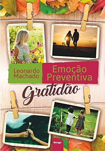 Livro PDF Emoção preventiva: gratidão