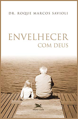 Capa do livro: Envelhecer com Deus - Ler Online pdf