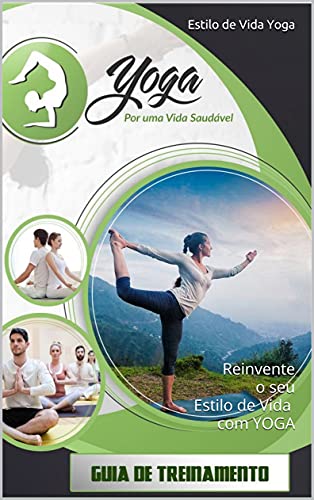 Livro PDF: Estilo de Vida Yoga: Reinvente o seu Estilo de Vida com YOGA