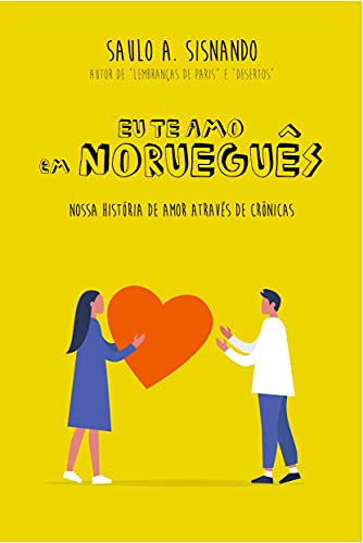 Livro PDF Eu te amo em norueguês: – nossa história de amor através de crônicas
