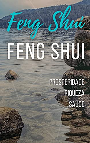 Capa do livro: Feng Shui: Prosperidade – Riqueza – Saúde - Ler Online pdf