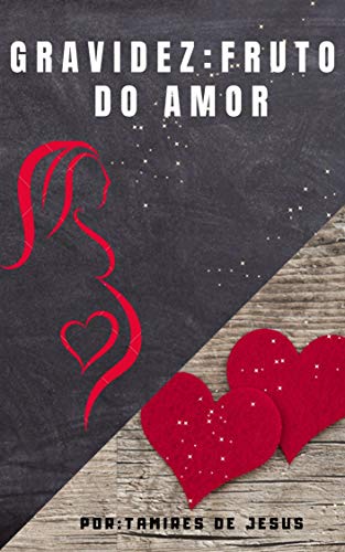 Capa do livro: Gravidez: fruto do amor (Gravidez:fruto do amor Livro 1) - Ler Online pdf