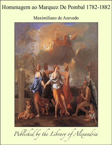 Livro PDF Homenagem ao Marquez De Pombal 1782-1882