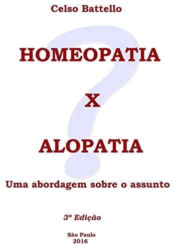 Capa do livro: Homeopatia X Alopatia: Uma Abordagem Sobre o Assunto - Ler Online pdf