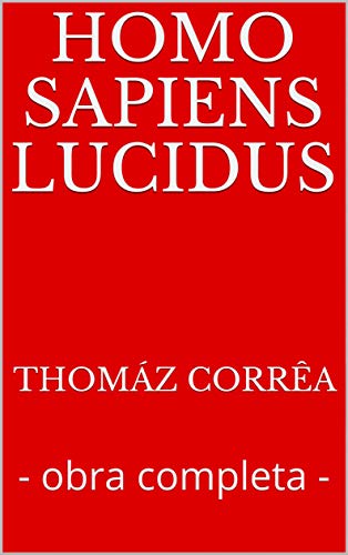 Capa do livro: Homo Sapiens Lucidus: – obra completa – - Ler Online pdf