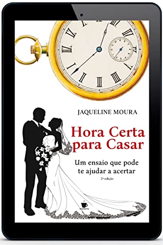 Capa do livro: Hora Certa para Casar: Um ensaio que pode te ajudar a acertar - Ler Online pdf