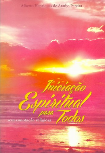 Livro PDF Iniciação Espiritual para Todos: Sem Conotação Religiosa