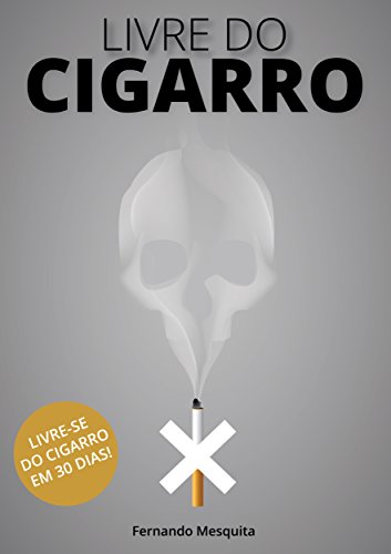 Capa do livro: Livre do cigarro: Livre se do cigarro em 30 dias! - Ler Online pdf