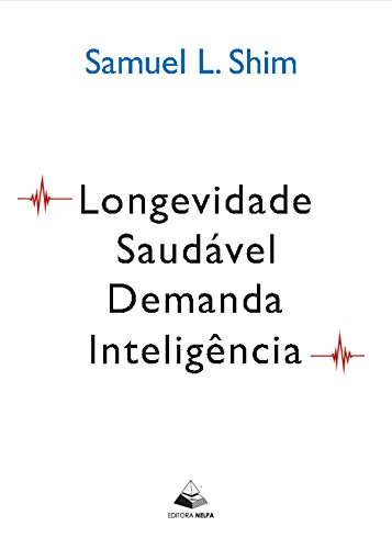 Capa do livro: Longevidade saudável demanda inteligência - Ler Online pdf