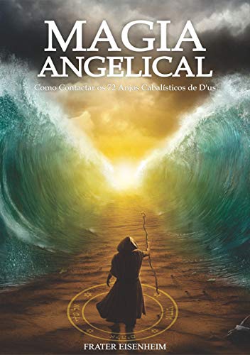 Livro PDF Magia Angelical: Como Contactar os 72 Anjos Cabalísticos De D´us