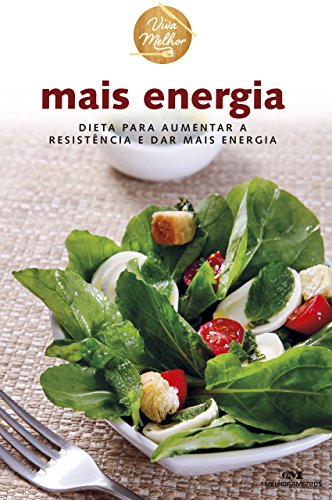 Livro PDF Mais Energia: Dieta para aumentar a resistência e dar mais energia (Viva Melhor)