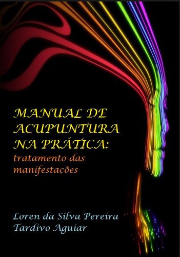 Capa do livro: MANUAL DE ACUPUNTURA NA PRÁTICA: tratamento das manifestações - Ler Online pdf