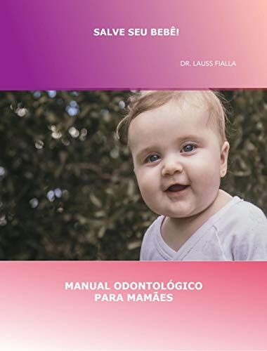 Capa do livro: Manual Odontológico para Mamães - Ler Online pdf