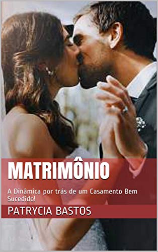 Capa do livro: Matrimônio: A Dinâmica por trás de um Casamento Bem Sucedido! - Ler Online pdf