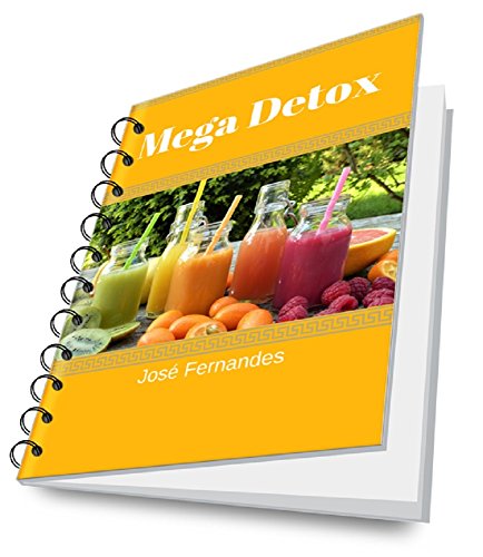 Capa do livro: Mega Detox Completo: Como emagrecer rápido Com Mega Detox - Ler Online pdf