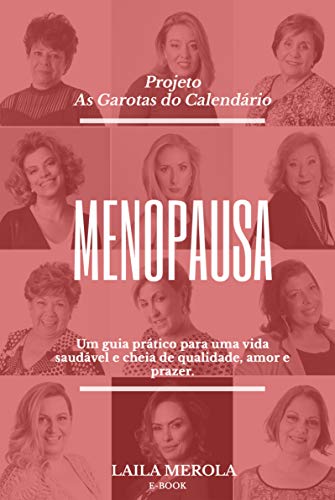 Capa do livro: Menopausa: Um Guia Prático para uma Vida Saudável e cheia de Qualidade, Amor e Prazer - Ler Online pdf