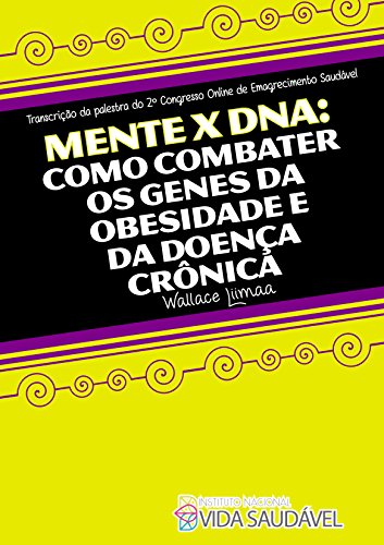 Capa do livro: Mente x DNA: Como Combater os Genes da Obesidade e da Doença Crônica - Ler Online pdf