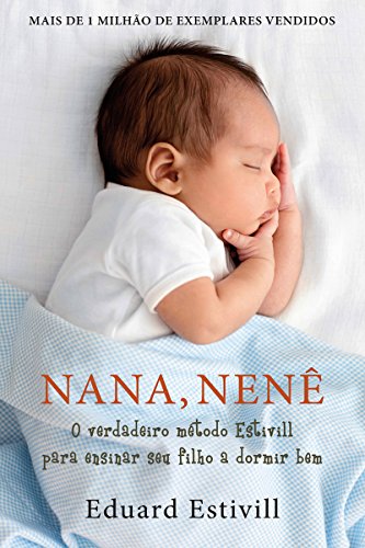 Livro PDF Nana, nenê: O verdadeiro método Estivill para ensinar seu filho a dormir bem