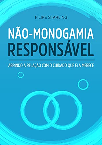 Capa do livro: Não-monogamia responsável: Abrindo a relação com o cuidado que ela merece - Ler Online pdf