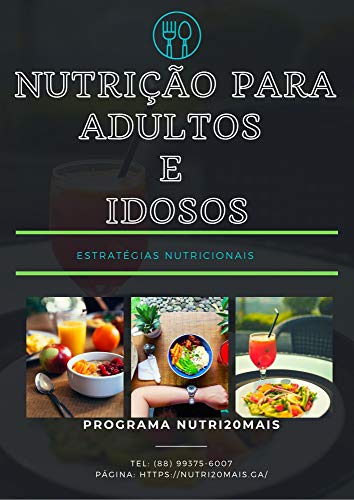 Capa do livro: NUTRIÇÃO PARA ADULTOS E IDOSOS: aumentando a sua imunidade contra doenças contagiosas - Ler Online pdf