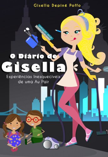 Capa do livro: O Diário de Gisella: Experiências Inesquecíveis de uma Au Pair - Ler Online pdf