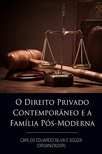 Capa do livro: O Direito Privado Contemporâneo e a Família Pós-Moderna - Ler Online pdf