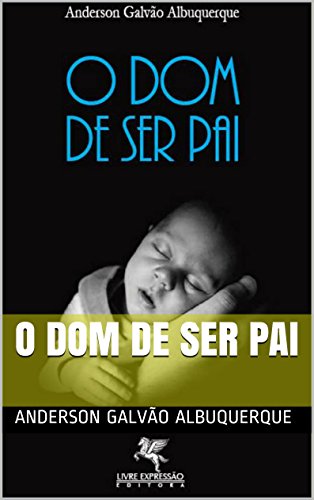 Livro PDF O Dom de Ser Pai