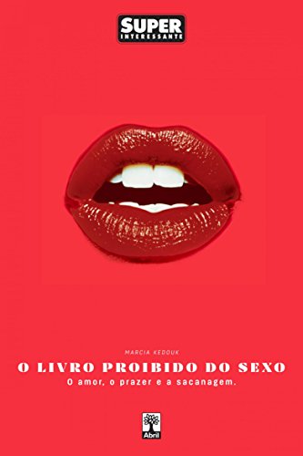 Capa do livro: O Livro Proibido do Sexo: O Amor. O Prazer. A Sacanagem - Ler Online pdf
