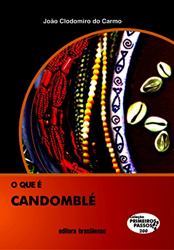 Capa do livro: O que é candomblé (Primeiros Passos) - Ler Online pdf