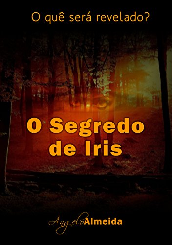 Livro PDF O Segredo de Iris: O quê será revelado?