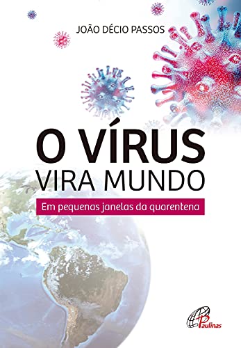 Capa do livro: O vírus vira mundo: Em pequenas janelas da quarentena - Ler Online pdf